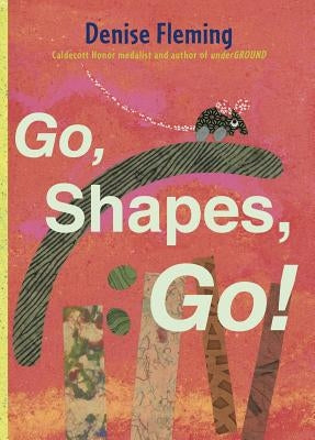 Go, Shapes, Go! by Fleming, Denise