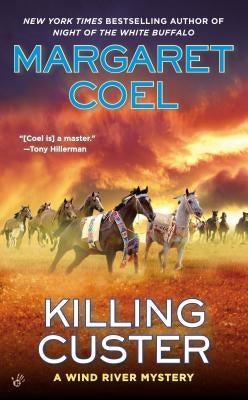 Killing Custer by Coel, Margaret