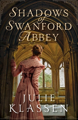 Shadows of Swanford Abbey by Klassen, Julie