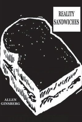 Reality Sandwiches 1953-1960 by Ginsberg, Allen