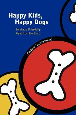 Happy Kids, Happy Dogs by Shumannfang, Barbara