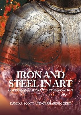 Iron and Steel in Art by Scott, David A.