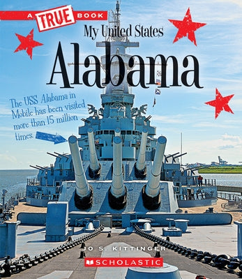 Alabama (a True Book: My United States) by Kittinger, Jo S.