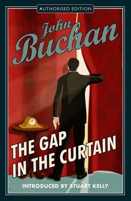 The Gap in the Curtain by Buchan, John