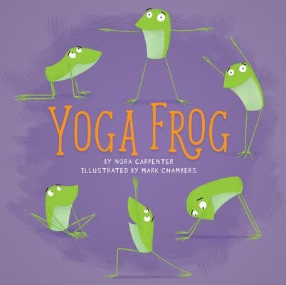 Yoga Frog by Carpenter, Nora Shalaway