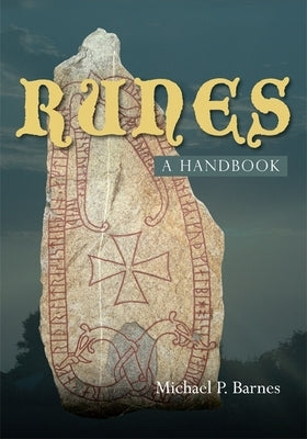 Runes: A Handbook by Barnes, Michael P.