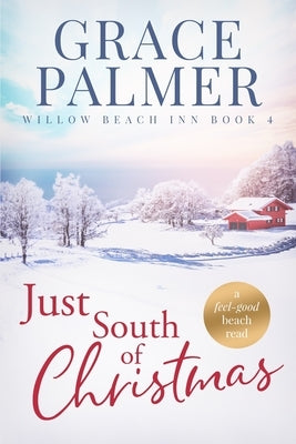 Just South of Christmas by Palmer, Grace