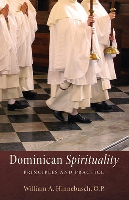 Dominican Spirituality by Hinnebusch, William a. O. P.