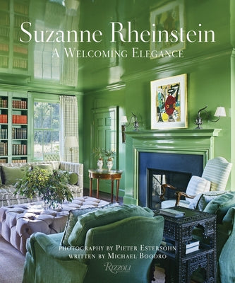 Suzanne Rheinstein: A Welcoming Elegance by Rheinstein, Suzanne