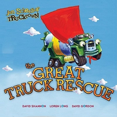 The Great Truck Rescue by Scieszka, Jon