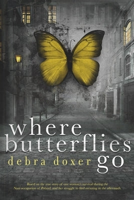 Where Butterflies Go by Berehulke, Pam