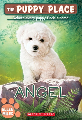 Angel (the Puppy Place #46): Volume 46 by Miles, Ellen