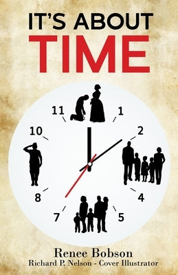 It's About Time by Bobson, Renee