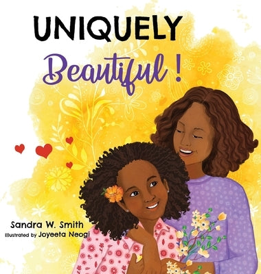 Uniquely Beautiful! by Smith, Sandra W.