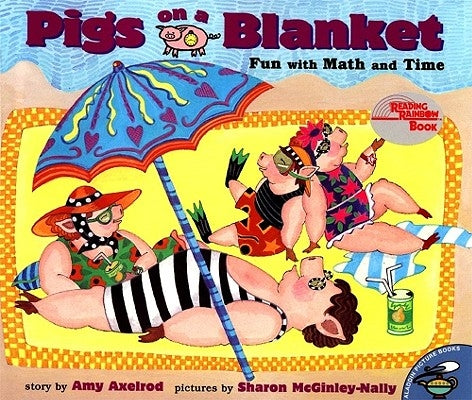 Pigs on a Blanket by Axelrod, Amy