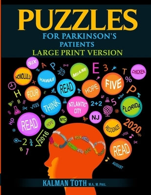 Puzzles for Parkinson's Patients: Regain Reading, Writing, Math & Logic Skills to Live a More Fulfilling Life by Toth M. a. M. Phil, Kalman