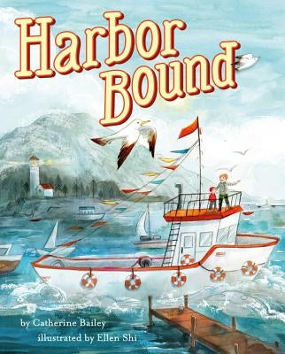 Harbor Bound by Bailey, Catherine