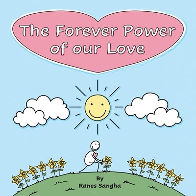 The Forever Power of our Love by Sangha, Ranes