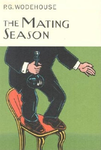 The Mating Season by Wodehouse, P. G.