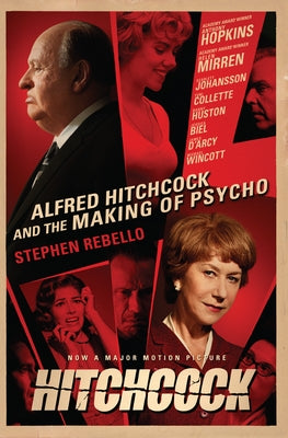 Alfred Hitchcock and the Making of Psycho by Rebello, Stephen