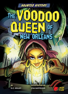 The Voodoo Queen of New Orleans by Kelley, K. C.