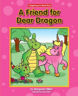 A Friend for Dear Dragon by Hillert, Margaret