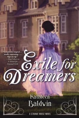 Exile for Dreamers: A Stranje House Novel by Baldwin, Kathleen