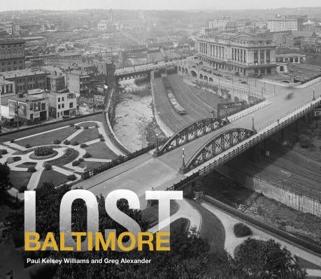 Lost Baltimore by Williams, Paul K.