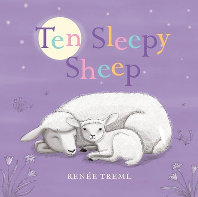 Ten Sleepy Sheep by Treml, Ren&#233;e