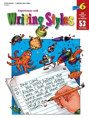 Experiences with Writing Styles Reproducible Grade 6 by Stckvagn