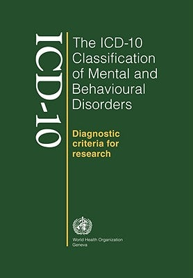 ICD-10 Classification of Mental and Behavioural Disorders by World Health Organization