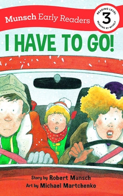 I Have to Go! Early Reader by Munsch, Robert