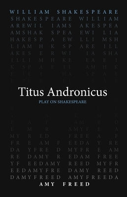 Titus Andronicus by Shakespeare, William