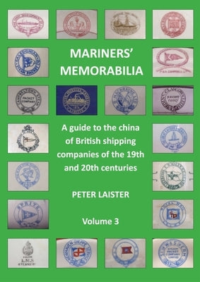 Mariners' Memorabilia: Volume 3 by Laister, Peter