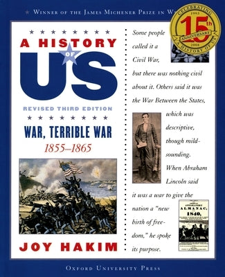 A History of Us: War, Terrible War: 1855-1865 a History of Us Book Six by Hakim, Joy
