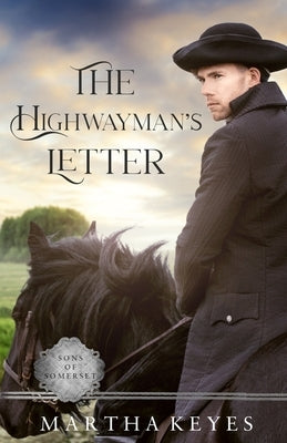 The Highwayman's Letter: A Regency Romance by Keyes, Martha