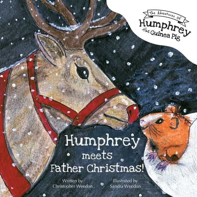 The Adventures of Humphrey the Guinea Pig: Humphrey Meets Father Christmas! by Weedon, Christopher