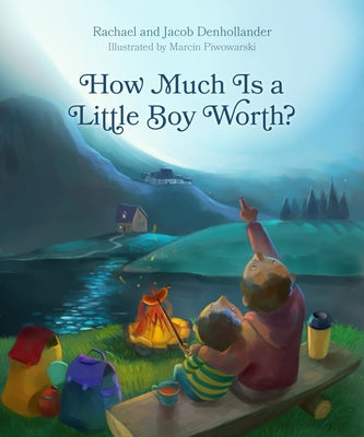How Much Is a Little Boy Worth? by Denhollander, Rachael