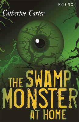 Swamp Monster at Home by Carter, Catherine W.