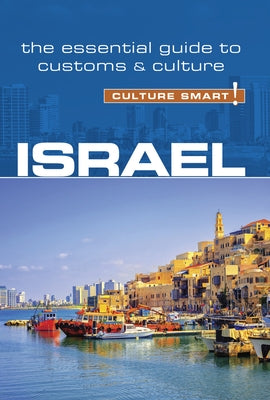 Israel - Culture Smart!: The Essential Guide to Customs & Culture by Geri, Jeffrey