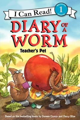 Diary of a Worm: Teacher's Pet by Cronin, Doreen