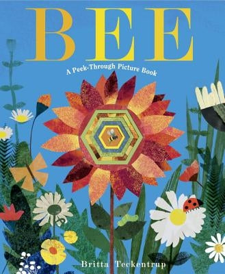 Bee: A Peek-Through Picture Book by Teckentrup, Britta