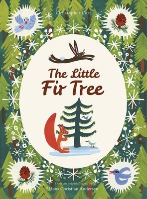 The Little Fir Tree: From an Original Story by Hans Christian Andersen by Corr, Christopher