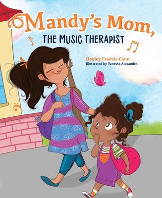 Mandy's Mom, the Music Therapist by Cann, Hayley Francis
