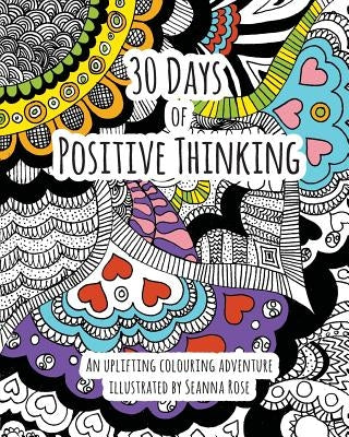 30 Days of Positive Thinking by Rose, Seanna