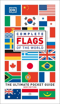 Complete Flags of the World: The Ultimate Pocket Guide by DK