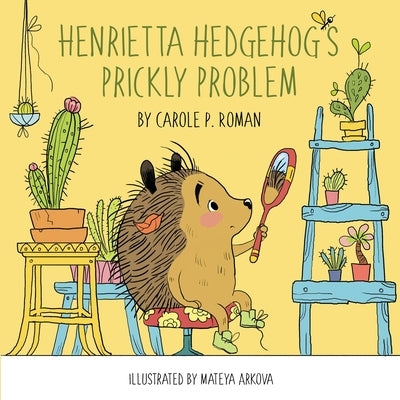 Henrietta Hedgehog's Prickly Problem by Roman, Carole P.