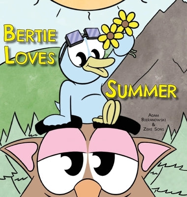 Bertie Loves Summer by Bieranowski, Adam
