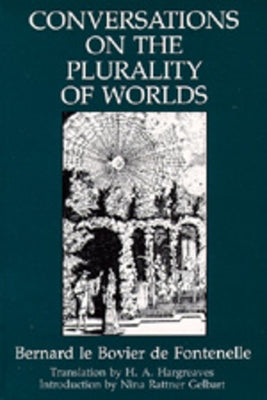 Conversations on the Plurality of Worlds by De Fontenelle, Bernard Le Bovier