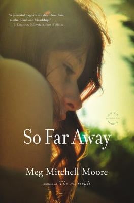 So Far Away by Moore, Meg Mitchell